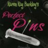 Karen Kay Buckley Perfect Pins