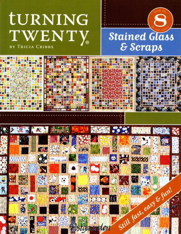 Turning Twenty Stained Glass & Scraps - patchworkbog