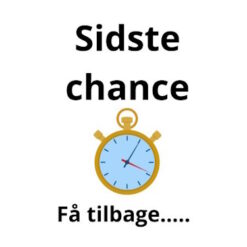 Sidste chance - Få tilbage....